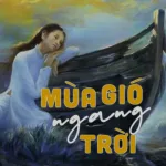 Mùa Gió Ngang Trời