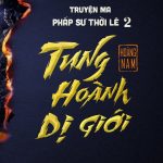 Pháp Sư Thời Lê 2: Tung Hoành Dị Giới